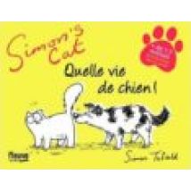Simon S Cat : Quelle Vie De Chien !