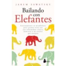 Bailando Con Elefantes: Entrenamiento En Mindfulness Para Quienes Vive