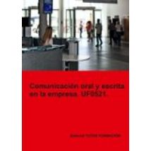 (uf0521) Comunicación Oral Y Escrita En La Empresa.