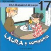 Con El Agua No Se Juega (laura Y Compañia Nº 17)