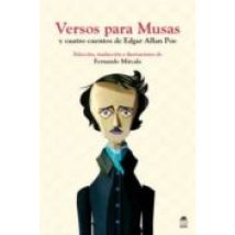 Versos Para Musas: Y Cuatro Cuentos De Edgar Allan Poe