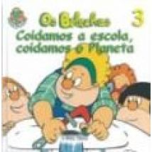 Os Bolechas (nº3): Coidamos A Escola Coidamos O Planeta