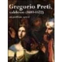 Gregorio Preti Calabrese (1603-1672): Un Problema Aperto