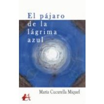 El Pájaro De La Lágrima Azul (ebook)