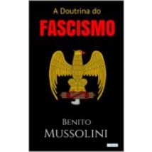A Doutrina Do Fascismo (ebook)