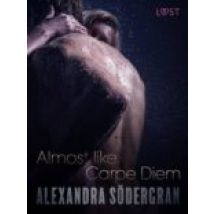 Almost Like Carpe Diem - Erotic Short Story (ebook)