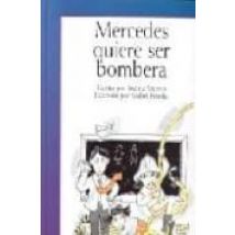 Mercedes Quiere Ser Bombera