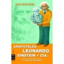 Aristoteles Leonardo Einstein Y Cia