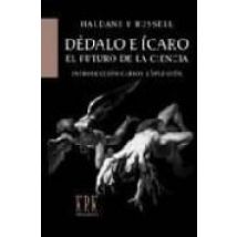 Dedalo E Icaro: El Futuro De La Ciencia
