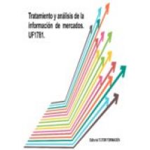 Uf1781 Tratamiento Y Analisis De La Informacion De Mercados