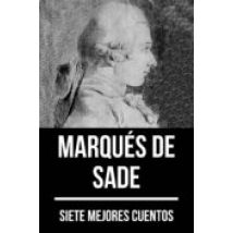 7 Mejores Cuentos De Marqués De Sade (ebook)