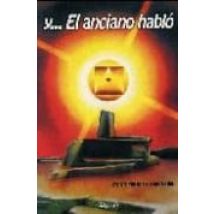 Y...el Anciano Hablo