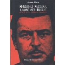 Marcel.li Massana L Home Mes Buscat. Un Mite De La Guerrilla