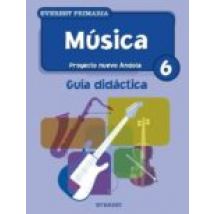 Musica: Guia Didactica (6º Educacion Primaria) (proyecto Nuevo An Dola
