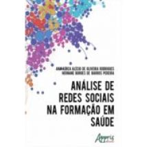 Análise De Redes Sociais Na Formação Em Saúde (ebook)