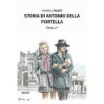 Storia Di Antonio Della Portella - Parte 2 (ebook)