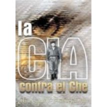 La Cia Contra El Che (ebook)