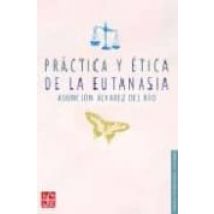 Practica Y Etica De La Eutanasia