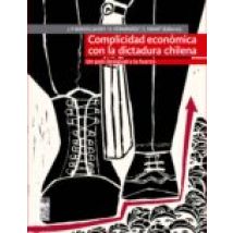Complicidad Económica Con La Dictadura Chilena (ebook)