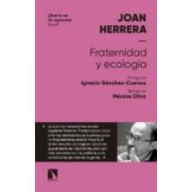 Fraternidad Y Ecologia (¿que Es Ser De Izquierdas Hoy?)