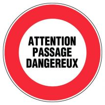 Panneau Attention Passage Dangereux - Rigide Ø300mm - 4061030 - Bricoman