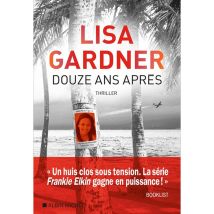 Roman Douze Ans Après - Lisa Gardner