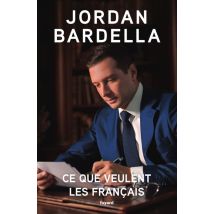 Livre Ce Que Veulent Les Français - Jordan Bardella