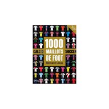 Livre 1000 Maillots De Foot Bernard Lions Broché 303 Pages La Martinière