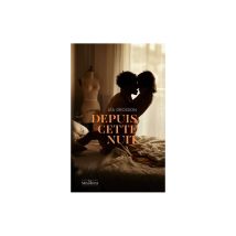 Depuis Cette Nuit Grand Format Broché 13 X 21 X 2 Cm La Musardine