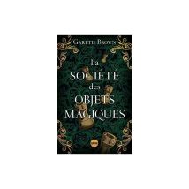 La Société Des Objets Magiques Grand Format Gareth Brown Sonatine