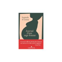 Journal D'une Sage-femme Grand Format Raphaëlle De Launay Albin Michel