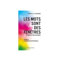 Les Mots Sont Des Fenêtres Initiation À La Communication Nonviolente Broché Multicolore 22 X 13,5 Cm La Découverte