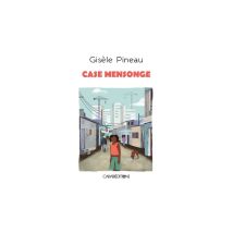 Case Mensonge Roman Jeunesse Gisèle Pineau Broché Caraïbéditions 93 Pages