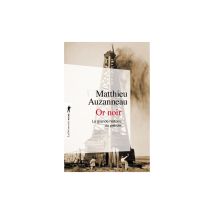 Or Noir La Grande Histoire Du Pétrole Poche Sepia 12,5 X 19 Cm La Découverte