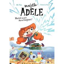 BD Mortelle Adèle Tome 01 - Mortel un jour, Mortel toujours BAYARD JEUNESSE