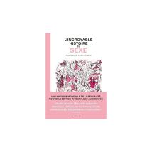 Bd L'incroyable Histoire Du Sexe Intégrale Édition Illustrée Broché Blanc-rose 18x26cm Les Arènes