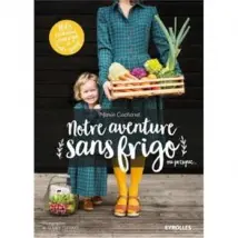 Notre aventure sans frigo : ou presque...