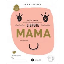 Lannoo - Invulboekje Voor mijn liefste mama - Mama Baas