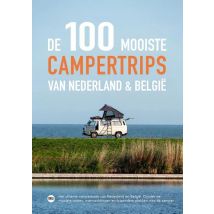 Reisreport  Reisgids  De 100 mooiste campertrips van Nederland & België