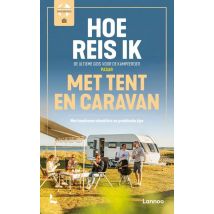 Hoe reis ik met tent en caravan