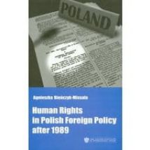 Human Rights in Polish Foreign Policy after 1989