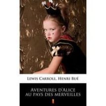 Aventures d’Alice au pays des merveilles