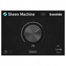 Eventide Sheen Machine