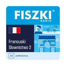 Kurs audio (audiobook mp3) - język francuski - Słownictwo 2 (poziom A2)