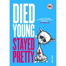 Died Young, Stayed Pretty