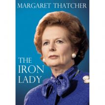 Margaret Thatcher : La Dame de fer