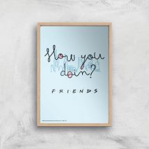 Friends How You Doin'? Giclee Art Print - A2 - Wooden Frame
