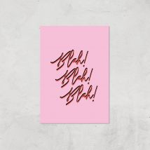 Blah Blah Blah! Giclee Art Print - A3 - Print Only
