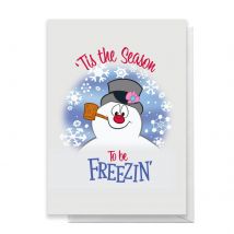 Tis The Season To Be Freezin' Greetings Card - Standard Card