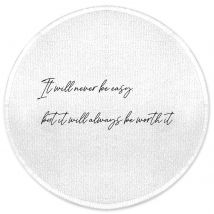 Decorsome It Will Never Be Easy But It Will Always Be Worth It Round Bath Mat